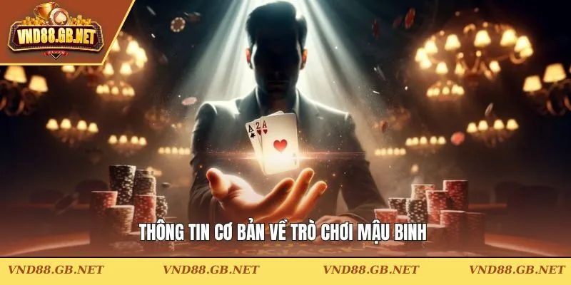 Thông tin cơ bản về trò chơi mậu binh