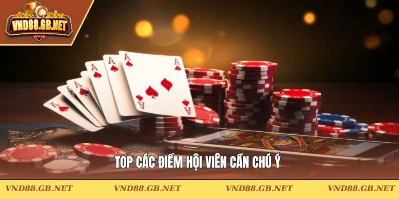 Top các điểm hội viên cần chú ý